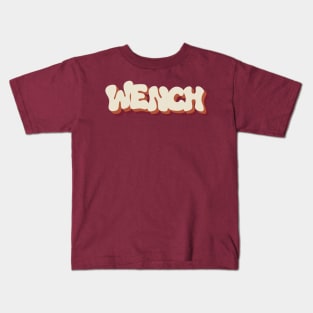 Wench Kids T-Shirt